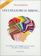  Achetez le livre d'occasion Les couleurs le disent... La couleur a son langage, par ses cartes elle élève vers la lumière sur Livrenpoche.com 