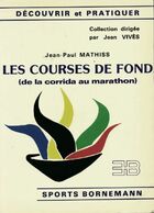  Achetez le livre d'occasion Les courses de fond. De la corrida au marathon sur Livrenpoche.com 