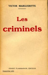  Achetez le livre d'occasion Les criminels de Victor Margueritte sur Livrenpoche.com 