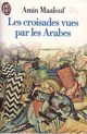  Achetez le livre d'occasion Les croisades vues par les arabes de Amin Maalouf sur Livrenpoche.com 