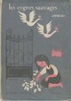  Achetez le livre d'occasion Les cygnes sauvages de Hans Christian Andersen sur Livrenpoche.com 