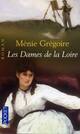  Achetez le livre d'occasion Les dames de la Loire Tome I de Ménie Grégoire sur Livrenpoche.com 
