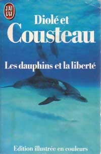  Achetez le livre d'occasion Les dauphins en liberté de Philippe Cousteau sur Livrenpoche.com 