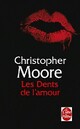  Achetez le livre d'occasion Les dents de l'amour de Christopher Moore sur Livrenpoche.com 