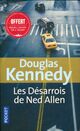  Achetez le livre d'occasion Les désarrois de Ned Allen de Douglas Kennedy sur Livrenpoche.com 