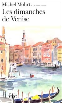  Achetez le livre d'occasion Les dimanches de Venise de Michel Mohrt sur Livrenpoche.com 