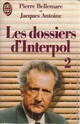  Achetez le livre d'occasion Les dossiers d'Interpol Tome II : Nouvelle série de Pierre Bellemare sur Livrenpoche.com 