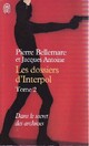  Achetez le livre d'occasion Les dossiers d'Interpol Tome II : Nouvelle série de Pierre Bellemare sur Livrenpoche.com 