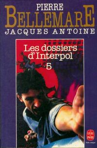  Achetez le livre d'occasion Les dossiers d'Interpol Tome V de Jacques Bellemare sur Livrenpoche.com 