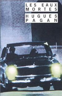  Achetez le livre d'occasion Les eaux mortes de Hugues Pagan sur Livrenpoche.com 