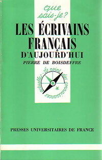  Achetez le livre d'occasion Les écrivains français d'aujourd'hui de Pierre De Boisdeffre sur Livrenpoche.com 