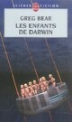  Achetez le livre d'occasion Les enfants de Darwin de Greg Bear sur Livrenpoche.com 