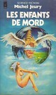  Achetez le livre d'occasion Les enfants de Mord de Michel Jeury sur Livrenpoche.com 