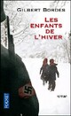  Achetez le livre d'occasion Les enfants de l'hiver de Gilbert Bordes sur Livrenpoche.com 