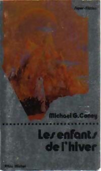  Achetez le livre d'occasion Les enfants de l'hiver de Michael G. Coney sur Livrenpoche.com 