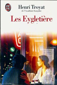  Achetez le livre d'occasion Les eygletières (coffret 3 vols) de Henri Troyat sur Livrenpoche.com 