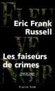  Achetez le livre d'occasion Les faiseurs de crimes de Eric Frank Russell sur Livrenpoche.com 