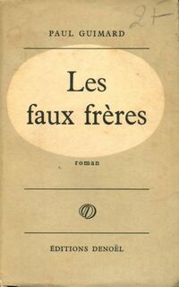  Achetez le livre d'occasion Les faux frères de Paul Guimard sur Livrenpoche.com 
