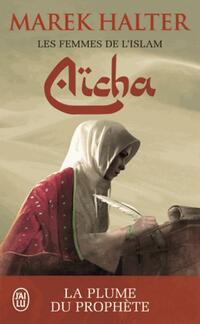  Achetez le livre d'occasion Les femmes de l'Islam Tome III : Aïcha de Marek Halter sur Livrenpoche.com 