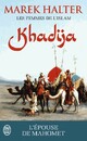  Achetez le livre d'occasion Les femmes de l'islam Tome I : Khadija de Marek Halter sur Livrenpoche.com 