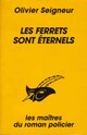  Achetez le livre d'occasion Les ferrets sont éternels de Olivier Seigneur sur Livrenpoche.com 