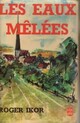  Achetez le livre d'occasion Les fils d'Avrom : Les eaux mêlées / La greffe du printemps de Roger Ikor sur Livrenpoche.com 