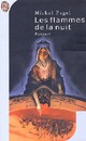  Achetez le livre d'occasion Les flammes de la nuit de Michel Pagel sur Livrenpoche.com 