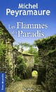  Achetez le livre d'occasion Les flammes du paradis de Peyramaure sur Livrenpoche.com 