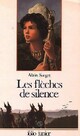  Achetez le livre d'occasion Les flèches de silence de Alain Surget sur Livrenpoche.com 