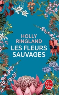  Achetez le livre d'occasion Les fleurs sauvages de Holly Ringland sur Livrenpoche.com 