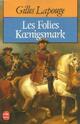  Achetez le livre d'occasion Les folies Koenigsmark de Gilles Lapouge sur Livrenpoche.com 