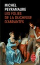  Achetez le livre d'occasion Les folies de la duchesse d'Abrantes de Michel Peyramaure sur Livrenpoche.com 