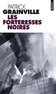  Achetez le livre d'occasion Les forteresses noires de Patrick Grainville sur Livrenpoche.com 