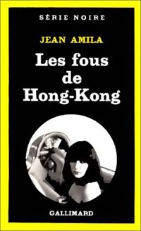  Achetez le livre d'occasion Les fous de Hong-Kong de Jean Amila sur Livrenpoche.com 