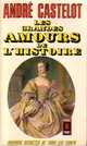  Achetez le livre d'occasion Les grandes amours de l'histoire de André Castelot sur Livrenpoche.com 