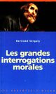  Achetez le livre d'occasion Les grandes interrogations morales de Bertrand Vergely sur Livrenpoche.com 