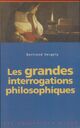  Achetez le livre d'occasion Les grandes interrogations philosophiques de Bertrand Vergely sur Livrenpoche.com 