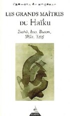  Achetez le livre d'occasion Les grands maîtres du haïku sur Livrenpoche.com 