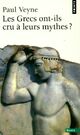  Achetez le livre d'occasion Les grecs ont-ils cru à leurs mythes ? Essai sur l'imagination constituante de Paul Veyne sur Livrenpoche.com 