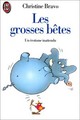  Achetez le livre d'occasion Les grosses bêtes de Christine Bravo sur Livrenpoche.com 