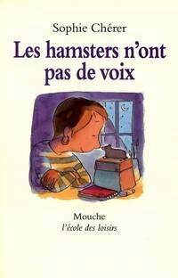  Achetez le livre d'occasion Les hamsters n'ont pas de voix de Sophie Chérer sur Livrenpoche.com 