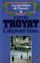  Achetez le livre d'occasion Les héritiers de l'avenir Tome III : L'éléphant blanc de Henri Troyat sur Livrenpoche.com 