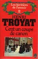  Achetez le livre d'occasion Les héritiers de l'avenir Tome II : Cent un coups de canon de Henri Troyat sur Livrenpoche.com 