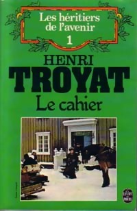  Achetez le livre d'occasion Les héritiers de l'avenir Tome I : Le cahier de Henri Troyat sur Livrenpoche.com 