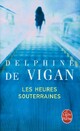  Achetez le livre d'occasion Les heures souterraines de Delphine De Vigan sur Livrenpoche.com 