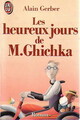  Achetez le livre d'occasion Les heureux jours de monsieur Ghichka de Alain Gerber sur Livrenpoche.com 