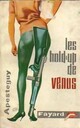  Achetez le livre d'occasion Les hold'up de Vénus de Pierre Apesteguy sur Livrenpoche.com 