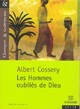  Achetez le livre d'occasion Les hommes oubliés de Dieu de Albert Cossery sur Livrenpoche.com 