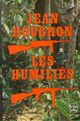  Achetez le livre d'occasion Les humiliés de Jean Hougron sur Livrenpoche.com 