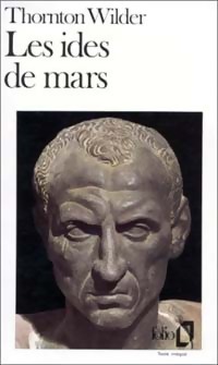 Achetez le livre d'occasion Les ides de Mars de Thornton Wilder sur Livrenpoche.com 